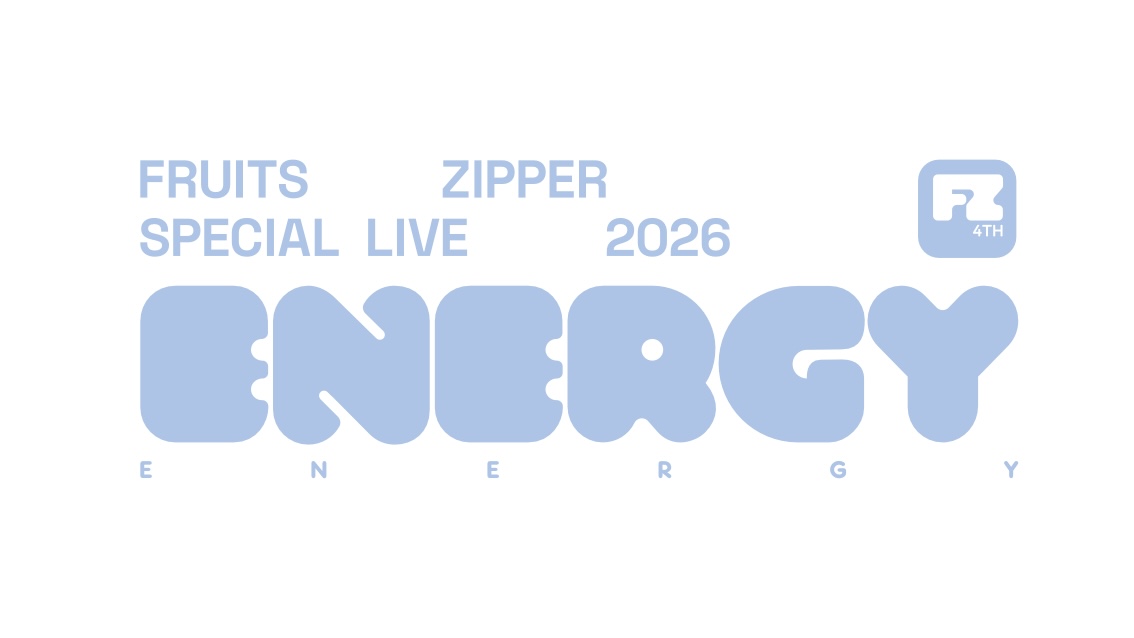 FRUITS ZIPPER SPECIAL LIVE 2026 「ENERGY」 | ASOBISYSTEM Co., Ltd